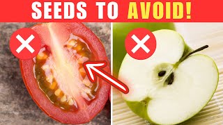 10 Toxic Seeds to Avoid and Healthier Alternatives You Should Eat [upl. by Notlim]