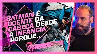 ESPECIALISTA FALA SOBRE BATMAN E BRUCE WAYNE  ALEXANDRE LINCK QUADRINHOS NA SARJETA [upl. by Petromilli91]