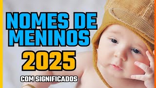 NOMES PARA MENINO TENDÃŠNCIA 2025  NOMES LINDOS PARA BEBÃŠ MASCULINO COM SIGNIFICADO [upl. by Eltsryk]