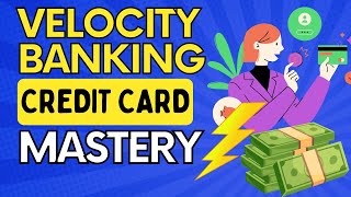 Velocity Banking Credit Card Mastery [upl. by Conard]