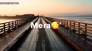 tera mera jahan le chalu mai waha whatsapp status lyrics  broken status  Deepak Creation [upl. by Anev]