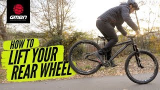 How To Lift Your Rear Wheel  Mountain Bike Skills [upl. by Geer202]