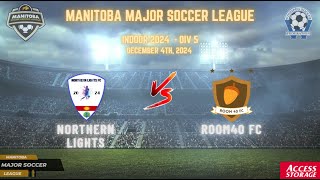 December 4th WSF Div 5 Northern Lights FC vs Room40 FC [upl. by Lupita]