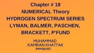 Second Year Physics Chapter 18 ATOMIC SPECTRUM Numerical hydrogen spectrum series [upl. by Naol]