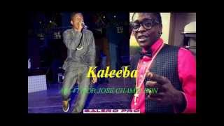 Kaleeba by AK 47 amp DR JOSE CHAMELEONGalero PRo [upl. by Alansen]