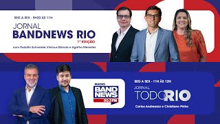 AO VIVO  Jornal BandNews Rio  1ª Edição e Jornal Todo Rio 210824 [upl. by Siryt252]