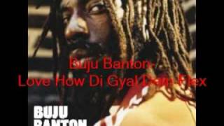 Buju Banton Love How Di Gyals Dem Flex [upl. by Wilcox952]