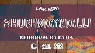 MC Bijju  Shubhodayadalli  Bedroom Baraha EP  Kannada Rap Song  Lyric Video  2023  Indie [upl. by Gimble]