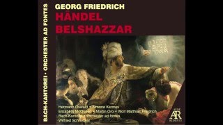 George Frideric Handel BELSHAZZAR Oratorio HWV 61 [upl. by Lilithe]