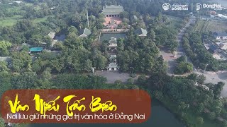 Văn Miếu Trấn Biên – Nơi lưu giữ những giá trị văn hóa ở Đồng Nai [upl. by Henn545]