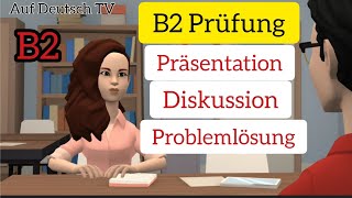 Präsentation Diskussion Problemlösung B2Prüfung Präsentation Diskussion Problemlösung [upl. by Lleda]