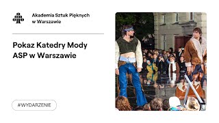 POKAZ KATEDRY MODY ASP W WARSZAWIE [upl. by Reeva]