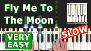 Fly Me To The Moon  VERY EASY SLOW Piano Tutorial [upl. by Mario]