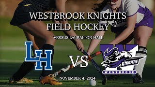 Westbrook vs Lauralton Hall Varsity Field Hockey  November 4 2024 [upl. by Theresina]