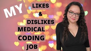 MY LIKES AND DISLIKES ABOUT MY MEDICAL CODING JOB  MEDICAL CODING WITH BLEU [upl. by Eiahpets]