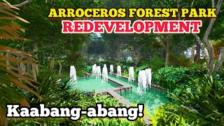 KAABANGABANG ITO ARROCEROS FOREST PARK REDEVELOPMENT [upl. by Innob566]