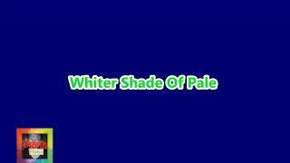 Whiter Shade Of Pale karaoke [upl. by Dewhurst502]