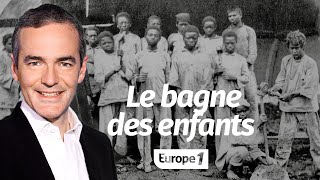 Au cœur de lhistoire Le bagne des enfants Franck Ferrand [upl. by North]