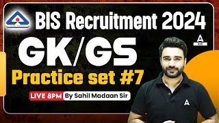 BIS Recruitment 2024  BIS GK GS Classes By Sahil Madaan Sir  Practice set 7 [upl. by Ilaire336]