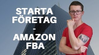 BEHÖVER JAG ETT FÖRETAG  AMAZON FBA [upl. by Nioe]