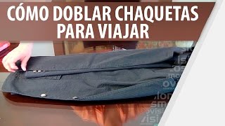 Cómo Doblar Chaquetas para Viajar  De Todo En Casa [upl. by Llertniuq]