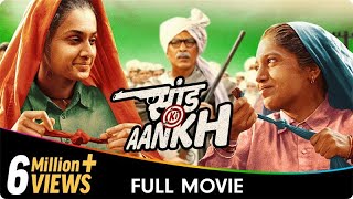 Saand Ki Aankh  Hindi Full Movie  Taapsee Pannu Bhumi Pednekar Prakash Jha Vineet Kumar Singh [upl. by Aerda146]