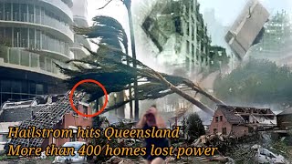 Horrifying footage of storms hits Queensland more than 400 home lost power [upl. by Aznola863]