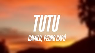 Tutu  Camilo Pedro Capó Letra 💢 [upl. by Aleek]