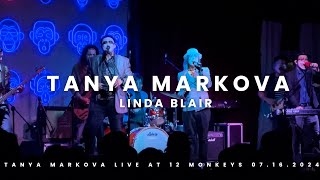 TANYA MARKOVA LINDA BLAIR LIVE  12 MONKEYS 07162024 [upl. by Aymahs]