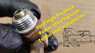 Ford High Pressure Power Steering Line Teflon Seal Installation [upl. by Charlene489]