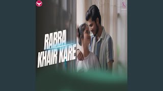 Rabba Khair Kare [upl. by Yleoj628]