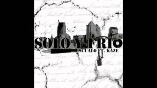 Solo y Frio Escualo Ft Kaze [upl. by Morganne]