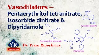 Vasodilators  Pentaerythritol tetranitrate Isosorbide dinitrate amp Dipyridamole  YR Pharma Tube [upl. by Erek59]