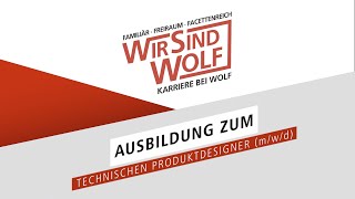 WOLF Ausbildung zum Technischen Produktdesigner mwd [upl. by Prudi268]