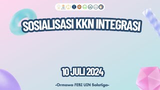 Sosialisasi KKN Integrasi  ORMAWA FEBI UIN SALATIGA [upl. by Fulcher361]