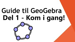 Kom i gang med GeoGebra til eksamen 1P og 2P [upl. by Weld232]