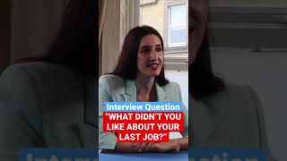 ‘What Didn’t You Like About Your Last Job’ Interview Question and Answer shorts [upl. by Onra]