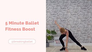 5 Minute Ballet Fitness Boost Energy Boosting Exercises [upl. by Shanon]