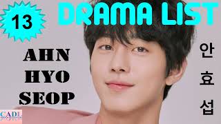 안효섭 Ahn Hyo Seop  Drama List  Ahn Hyo Seop s all 13 dramas  CADL [upl. by Aratal]