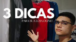 3 DICAS para você COMEÇAR sua LOJA DE ROUPAS [upl. by Kcirdahc]