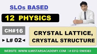 Structure of Crystalline Solids  12 Physics Chapter 16 Physics of Solids [upl. by Elletse273]