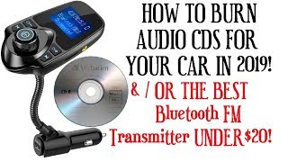 How to Burn an Audio CD  Best Bluetooth FM Transmitter For Your Car 2019 [upl. by Annay]