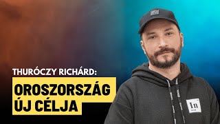 Putyin új célokat tűzött ki maga elé  Thuróczy Richárd Oroszországból [upl. by Aysan]