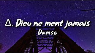 Δ Dieu ne ment jamais  Damso ParolesLyrics [upl. by Zelle]