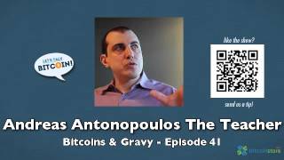 Andreas Antonopoulos The Teacher  Bitcoins amp Gravy Episode 41 [upl. by Oikim]