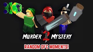 Murder Mystery 2 Random OFC Moments 1 [upl. by Aspia912]