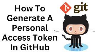 How To Generate A Personal Access Token In GitHub And Use It To Push Using Git [upl. by Reppep612]