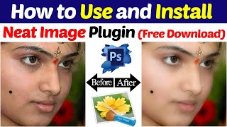 Neat Image Photoshop Plugin  Free Download  How to use neat image in photoshop 70  CS3 CS5 CS6 [upl. by Inaja708]