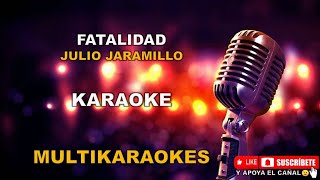 Fatalidad  PistaKaraoke  Julio Jaramillo [upl. by Aeresed]