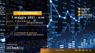 CryptoWeek 13 7 maggio 2021 [upl. by Notgnirrac72]